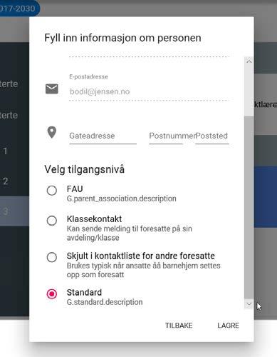 Fyll inn personalia og velg tilgangsnivå. Som du ser av skjermbildet over finnes det 4 forskjellige tilgangsnivå for foresatte.