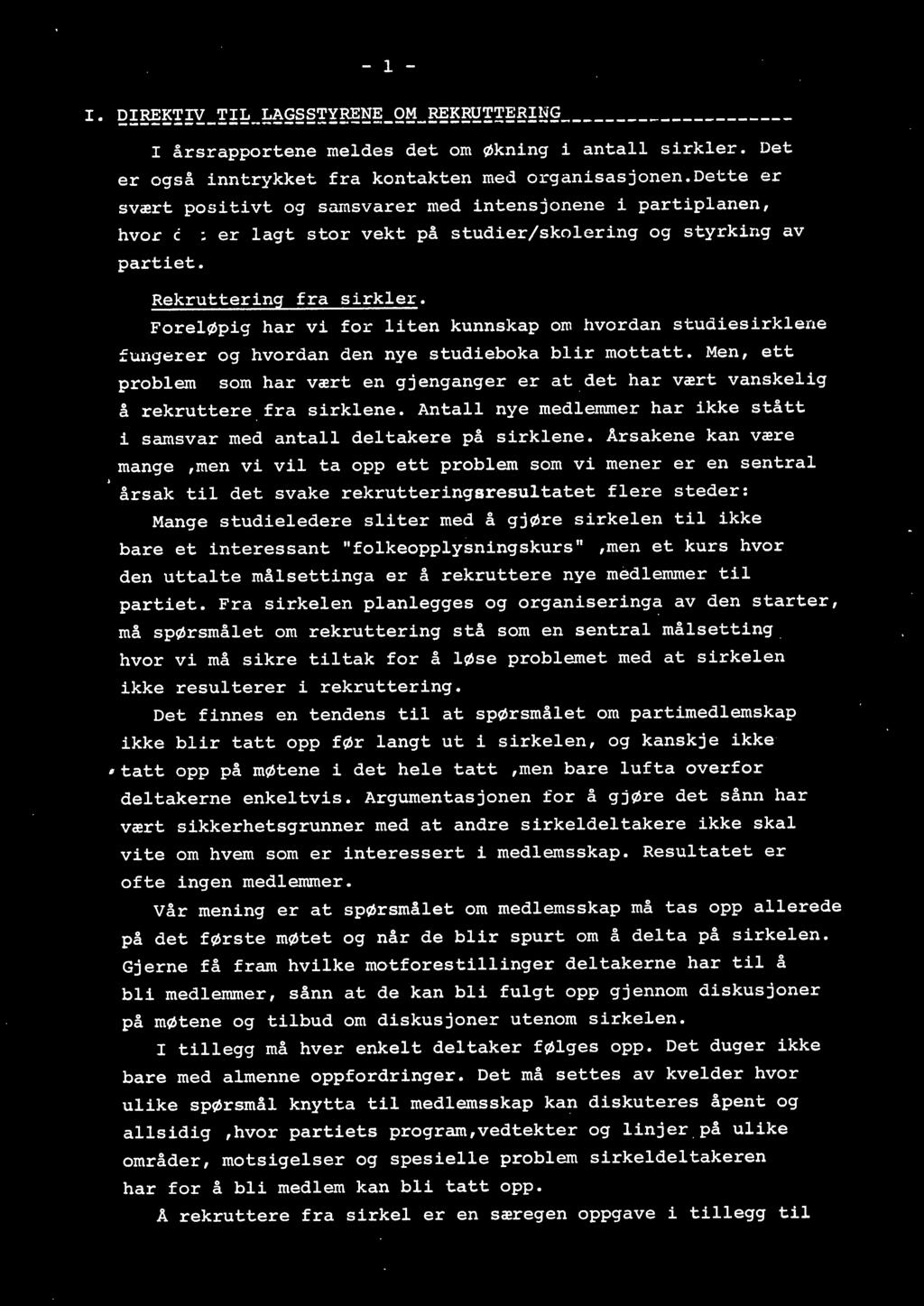 .. - l - I. DIREKTIV TIL LAGSSTYRENE OM REKRUTTERING ------------------------------------------------------------- I årsrapportene meldes det om Økning i antall sirkler.