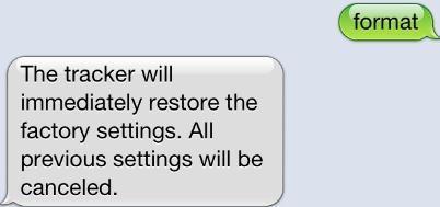 5.18 Reset til fabrikkinnstillinger NB: Må sendes fra autorisert nummer Send SMS kommando format, og enheten svarer The tracker will restore the factory immediately setting.