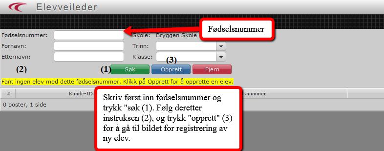 1.5.2 Legg inn Elevinformasjon Fyll deretter ut skjemaet under (ev. kontroller informasjon hvis elev allerede ligger i systemet).