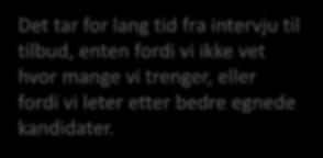 åpenheten rundt 1. gangsintervjuer bli bedre.