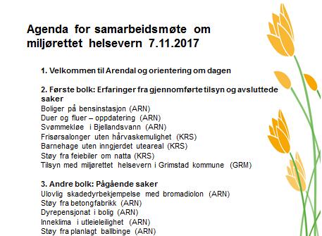 Lokalt samarbeid om miljøretta helsevern Et eksempel fra Sørlandet Miljøretta helsevern kan være