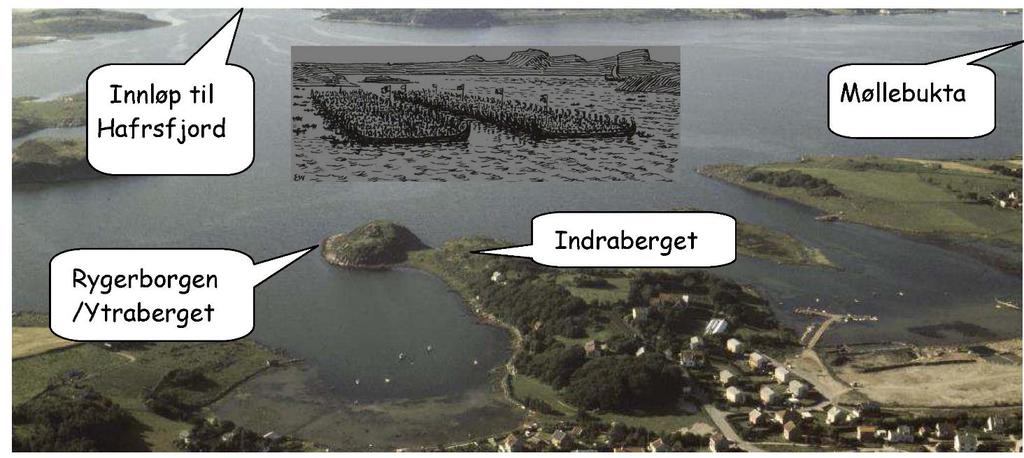 5. Stedet for slaget i Hafrsfjord Innløpet til Hafrsfjord. Sømmebukta til venstre Ytraberget med borgruinen øverst Hafrsfjord år 872.