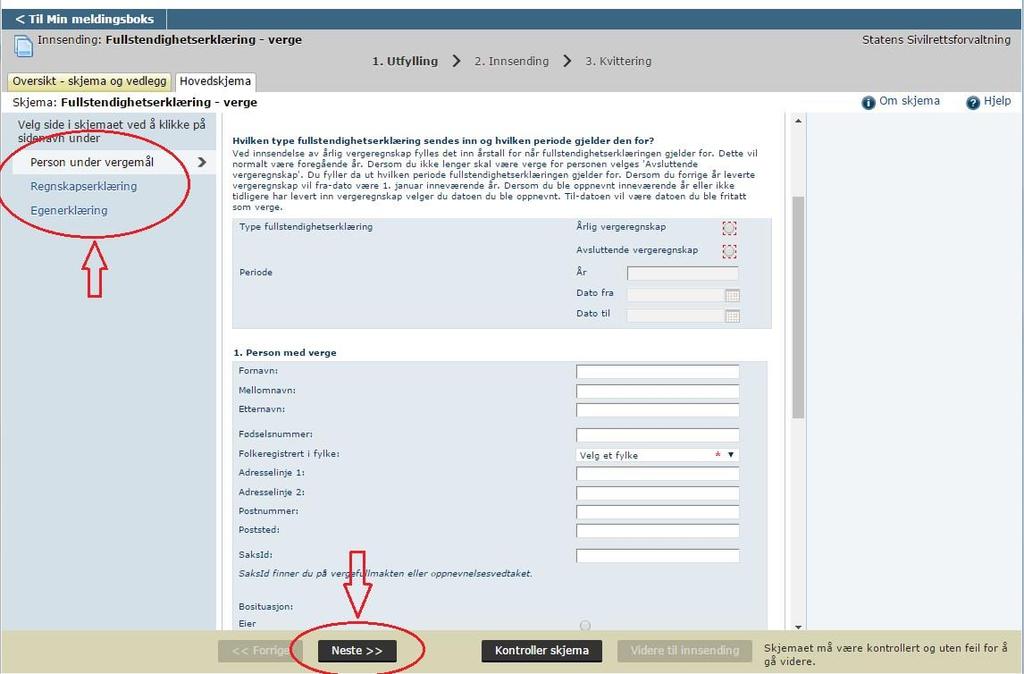 Fyll ut skjema Fyll ut alle relevante felter.
