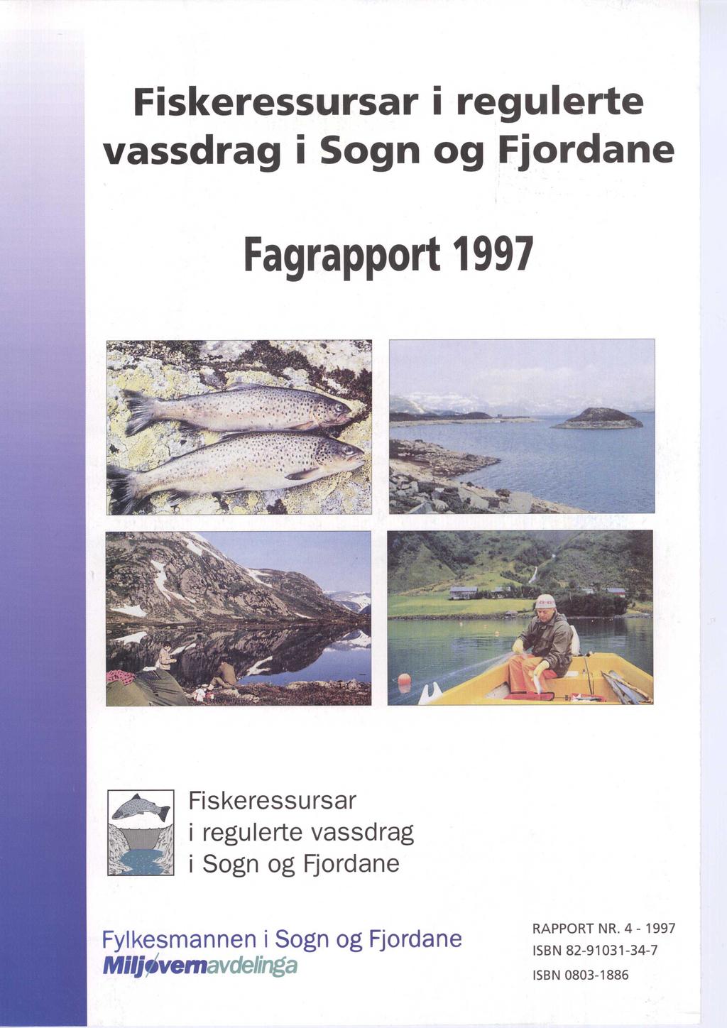 Fiskeressursar i regulerte vassdrag i Sogn og Fjordane Fiskeressursar i regulerte vassdrag i Sogn og