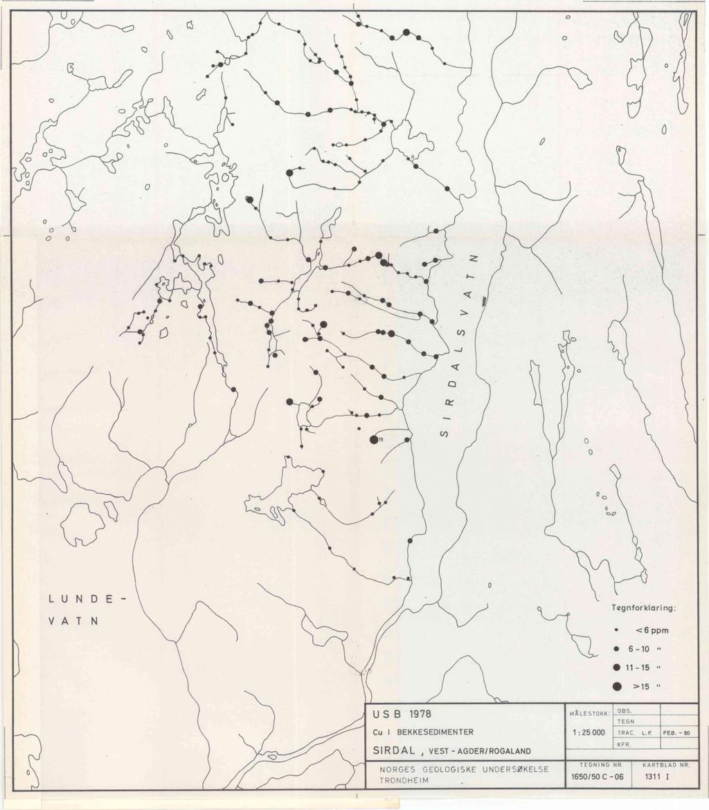 P oo o (I) 19 LUNDE- VAT N Tegnforklari ng: < 6 PPm 6-1 " 11-15 " >15 " USB 1978 MÅLESTOKK Oss. TEGN cu I BEKKESEDIMENTER 1 :25 TRAC.