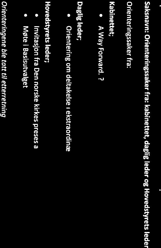 Saksnavn: Orientering fra Metodistkirkens Kvinner Saksopplysning Vedtak Informasjon tatt til orientering.