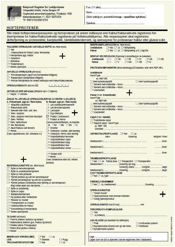 Registreringskjema - papir Vert fylt ut av kirurgen Send til NRL Manuell registrering Grunnlag for