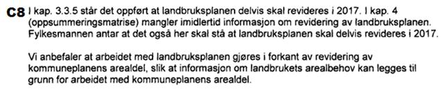 kommuneplan (samfunnsdel- og arealdel) og kommuneplan (plankart). Kunnskapsgrunnlaget til disse planer er ikke oppdatert til nasjonale, regionale retningslinjer samt PBL.