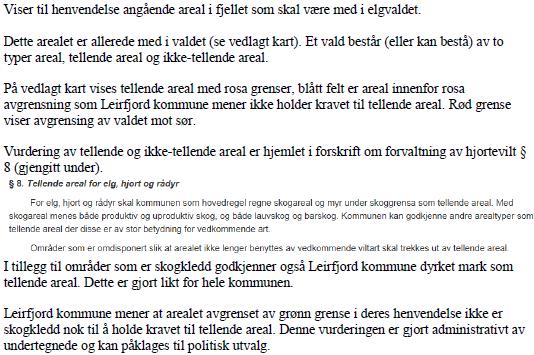 Sak 34/18 Søker refererer blant annet til jaktfelt Nålkyta i Leirfjord vest elgvald, og at dette jaktfeltet har fått med fjellareal i sitt tellende areal og at dette medfører forskjellsbehandling av