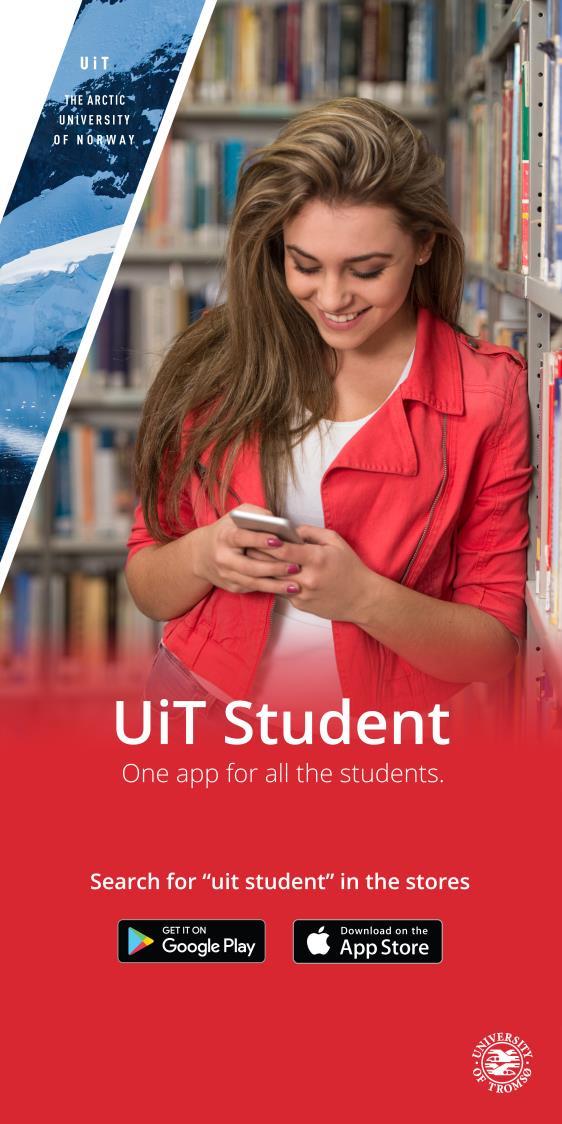 UiT Student app - overblikk Android og iphone Student-sentrert app der oftest brukte funksjoner får mest rom Timeplan med koblinger til MazeMap (karttjenesten v/uit) Fronternyheter Student e-post