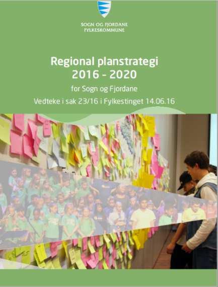 2.3. Regionale føringar Regional planstrategi for Sogn og Fjordane 2016-2020 (1) set dei grunnleggande regionale føringar for Regional plan for klimaomstilling.
