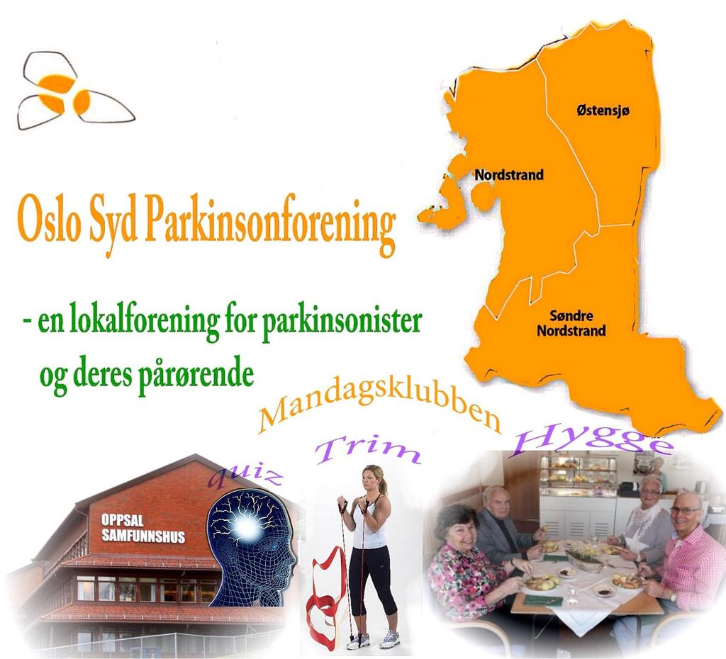 Parkinsonforeningen Oslo Syd Ved Renny Bakke Amundsen, leder På vegne av foreningens Styre, har jeg gleden av å presentere programmet for resten av