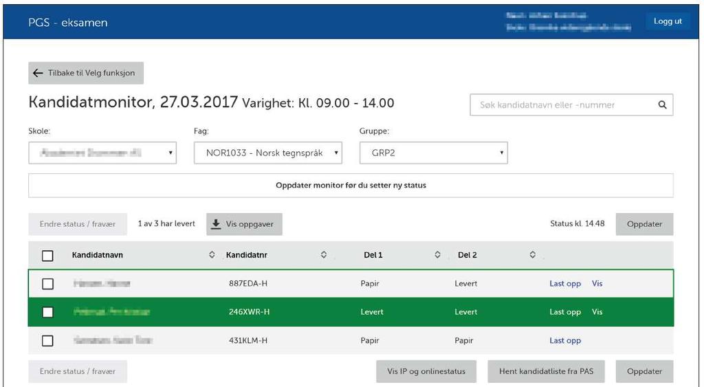 Bruk kandidatmonitoren! Pga sikkerheit er det viktig at eksamensansvarlig nytter kandidatmonitoren.