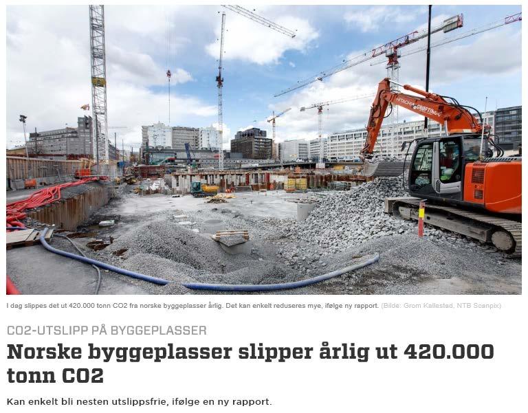 Fossilfrie byggeplasser Store byggherrer som Oslo kommune og Statsbygg krever nå fossil- og utslippsfrie byggeplasser.