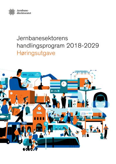 Høringsuttalelse - Jernbanesektorens handlingsprogram 2018-2029 Bakgrunn for saken Stortingsmeldingen om Nasjonal transportplan 2018-2029 (NTP) ble behandlet av Stortinget 19. juni 2017.