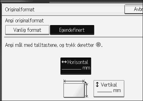 Plassere originaler Egendefinerte formater 1 Når du legger originaler med egendefinert format i ADF, må du spesifisere originalenes format.