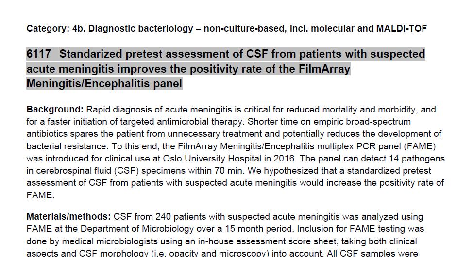 Laget Abstrakt i november 2017 48 av 240 spinalvæsker var positive (20%). 22 spinalvæsker var positive for bakterielle agens.