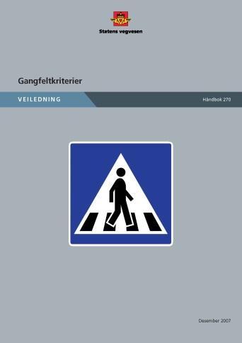 ..1 Betydning for de aktuelle strekningene I utredningen er det gjort registreringer for ialt 19 (av 4) gangfelt på fylkesveg (benevning 1-4) og 7 gangfelt på kommunal veg (benevning A-G).