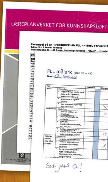 PROSJEKTET FLL-prosjektet blir en del av skolehverdagen, ikke et tillegg til.