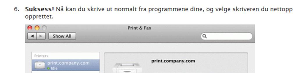 Klar for å skrive ut dokumenter fra MAC OS X.
