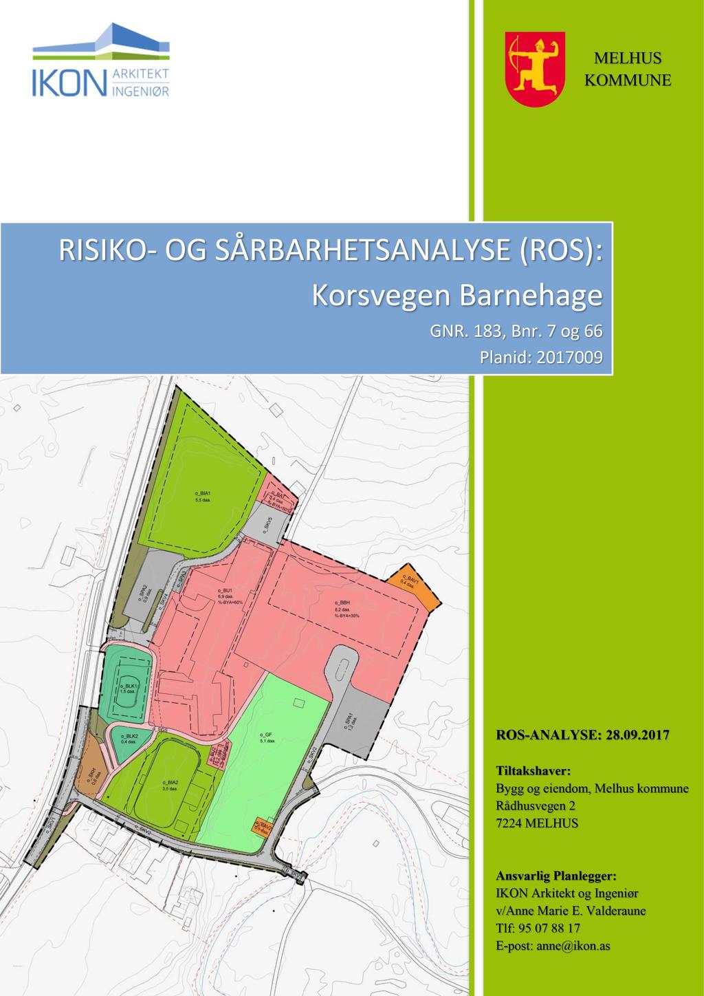 MELHUS KOMMUNE RI SI K O - OG SÅR B AR H E TSAN ALYSE ( R O S) : Krsvg Barhag GNR. 183, Br. 7 g 66 Plaid: 2017009 