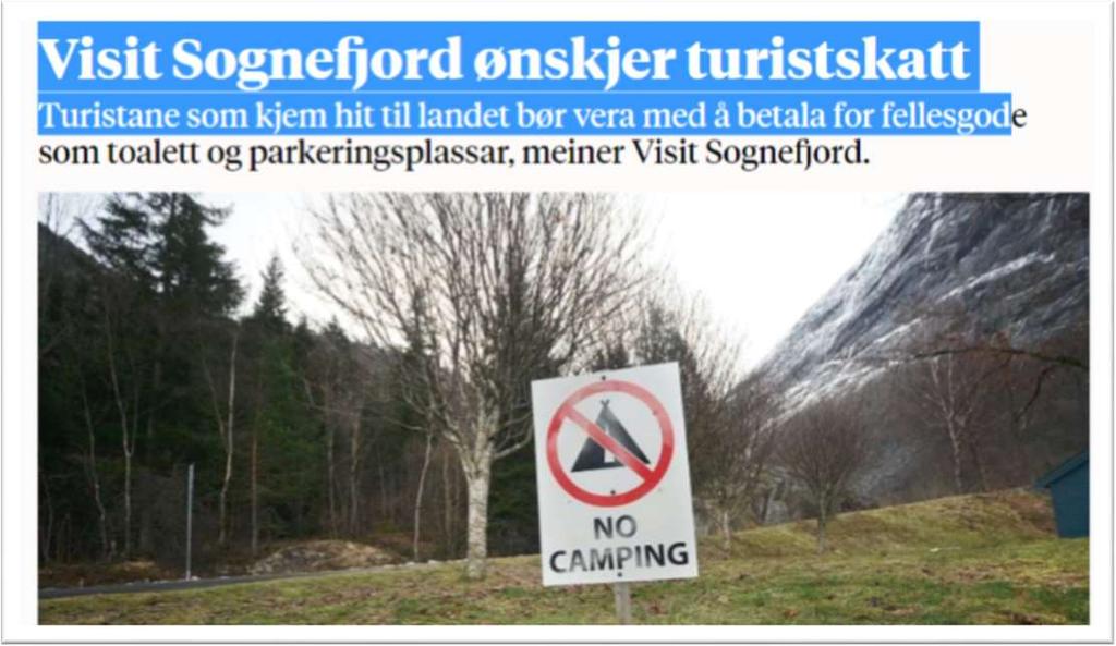 Ingen har god praksis eller løsning idag Reiselivsutviklingen baseres i dag på Søknad om off.