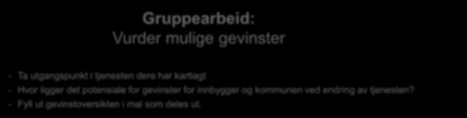 for gevinster for innbygger og kommunen ved endring av