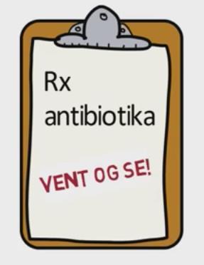 E-LÆRINGSKURS 1 VERKTØYKASSEN Verktøy 1: Vent-og-se-resept Gir betydelig reduksjon i antibiotikabruken når det er prøvd ut i kontrollerte forsøk uten at pasienten