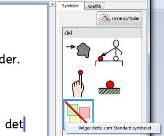 Standardsymbolet for ordet 'den/det' er: Noen ganger kan det å ikke bruke abstrakte symboler som dette, bidra til at meningen med en setning blir lettere å forstå.