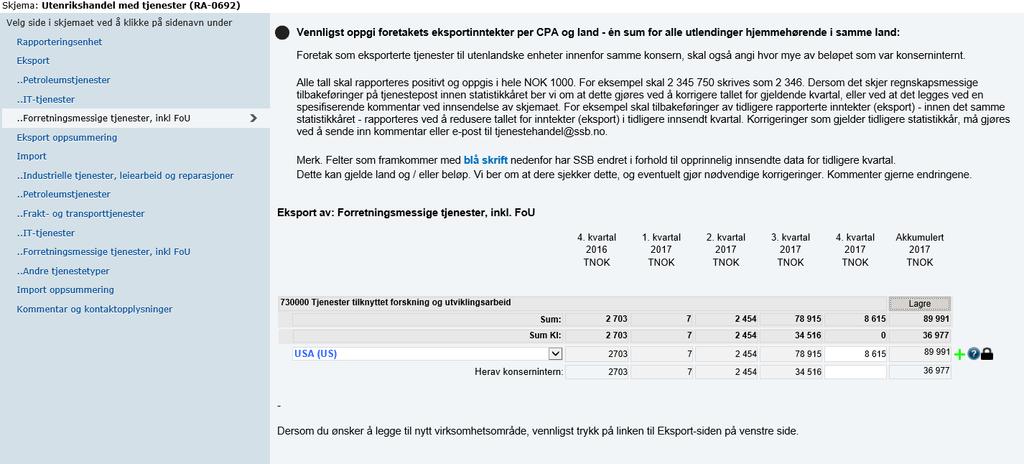 Over hver tjenestetype finnes det en Lagre-knapp, denne bør benyttes etter at de aktuelle tallene er lagt inn, for å lette oppdateringen av skjemaet.