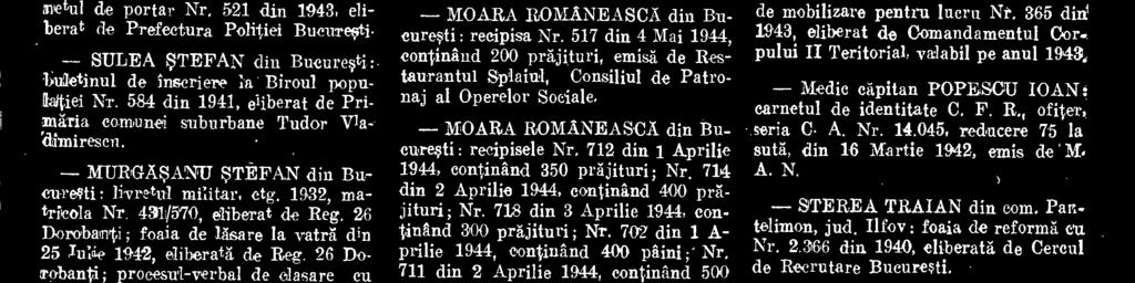 8 din i Aprilie 1944, eontinând 600 piiini; Nr, 42 din 2 Aprilie 1944, continând 700 paini; NI% 43 din 3 Aprille 1944, eontinând 600 Nr, 44 din 4 Aprilie 1944, continând 500 pâini i Nr.