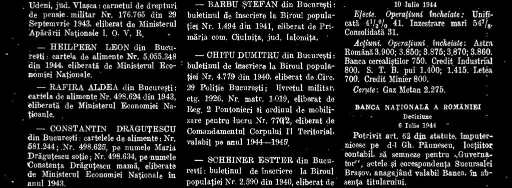 Ciulnita, jud, CHITU DUMITRU din Bucuresti: buletinul de inseriere la Biroul populatiei Nr, 4.779 din 1940, eliberat de Circ. 29 Politie Bucuresti; livretul ctg. 1926, Nr. matr. 1.019, eliberat de Reg.
