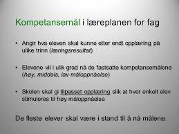 elevene er forventet å mestre på ulike trinn - men fornyet kompetansedefinisjon Revidert rammeverk