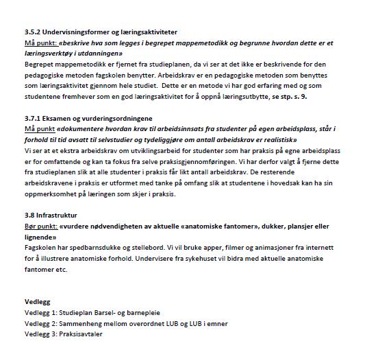 1.2 Sakkyndig tilleggsvurdering Under følger vår vurdering av kravene etter tilsvaret fra Sørlandets fagskole.
