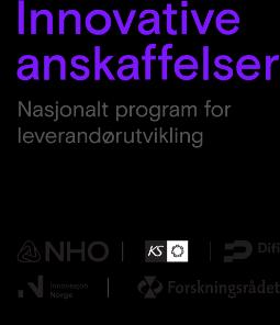 En innovativ anskaffelse i samarbeid med Nasjonalt program for leverandørutvikling Innhold 1.