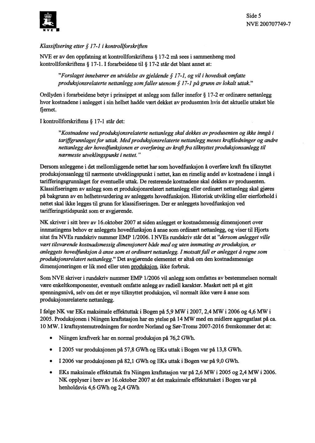 Side 5 Klassifisering etter 17-1 i kntrllfrskriften NVE er av den ppfatning at kntrllfrskriften 17-2 må sees i sammenheng med kntrllfrskriften 17-1.