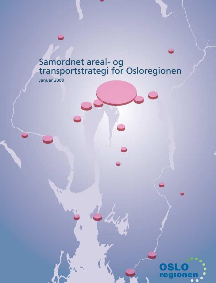 Osloregionens ATP-strategi, revisjon 2016 Rammer for rulleringsarbeidet -