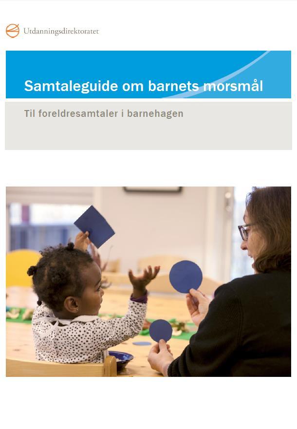 Bærumsbarnehagen samarbeider med foreldre om barns språkutvikling Foreldrene få informasjon om hvordan barnehagen
