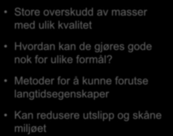 de gjøres gode nok for ulike formål?