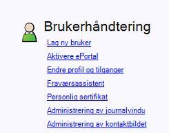 Deaktivere Eportal For å deaktivere brukeren i Eportal, går du inn i