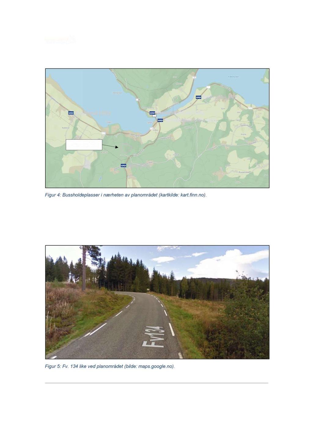 Figur 4 : Bussholdeplasser i nærheten av planområdet (kartkilde: kart.finn.no). 2.
