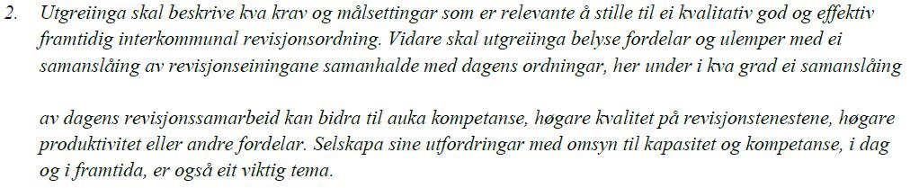 Sekretariatet legg til grunn at dette no er tale om 2 saksdelar. Vi vurderer på prinsipielt grunnlag at desse har ulike handsamingsmåtar: 1. Strategiske avgjerder i selskap der kommunen er eigar 2.