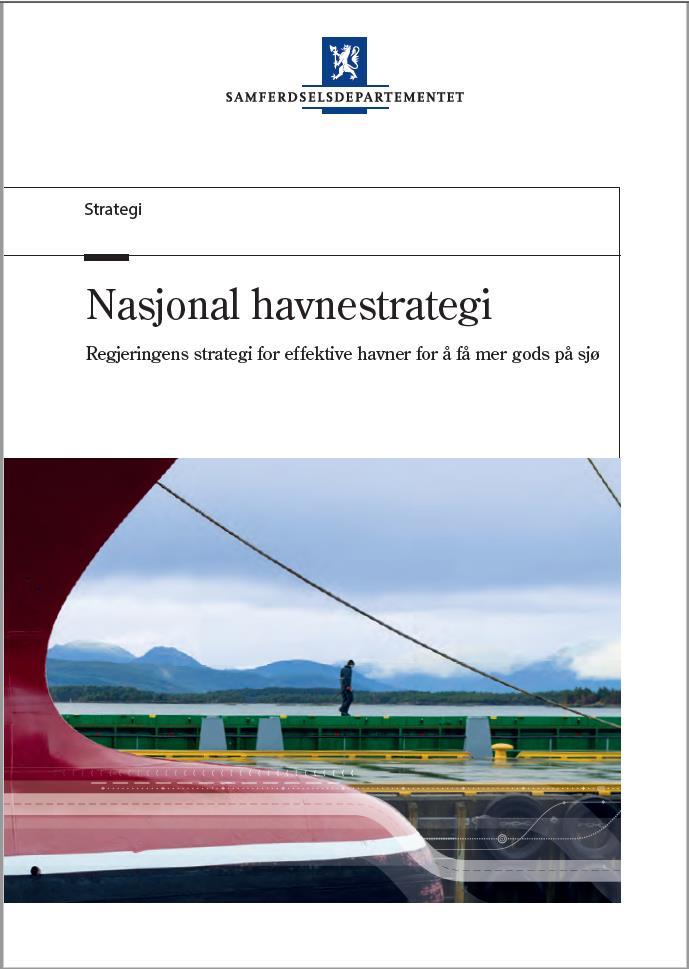 Regjeringens havnestrategi Gods fra veg til sjø Styrke sjøtransportens