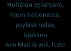 Kultur og næring inkl. landbruk Olve Morken, leder VAR Ingar Engan, leder Bygningsdrift, eiendom Eiendomsskatt Jørand B.