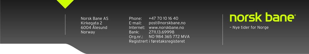 Årsmelding 2015 for Norsk Bane AS 1. Formål og eiere Norsk Bane AS arbeider for et nasjonalt, høyhastighets banenett i Norge.