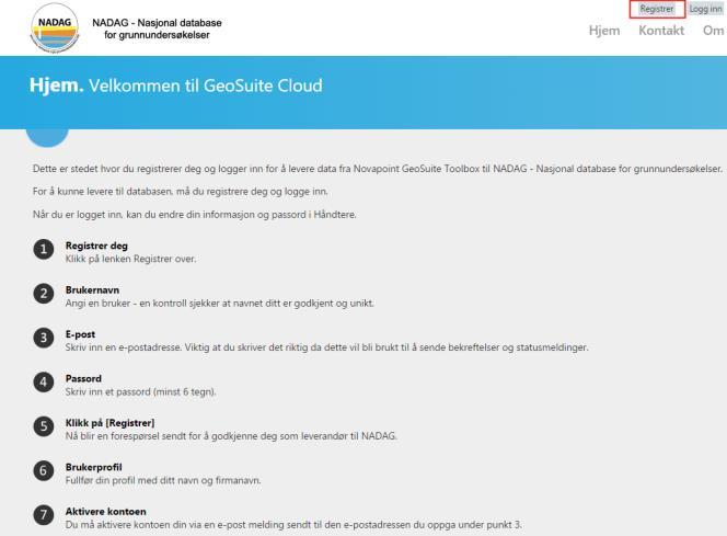 Å registrere seg før leveranser til NADAG Alle leveranser fra GeoSuite Toolbox til NADAG går via en skytjeneste med navnet GeoSuite Cloud.
