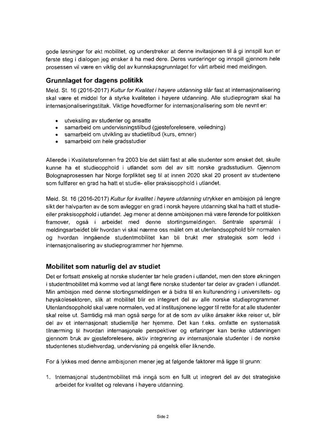 34/18 Process of initiation and renewal of agreement - 15/01544-299 Process of initiation and renewal of agreement : Invitasjon til å komme med innspill til stortingsmeldingen om internasjonal