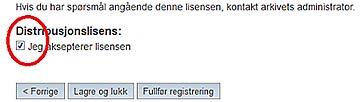 Du kan senere enten fjerne registreringen fra systemet, eller godta avtalen etter at eventuelle problemstillinger er løst.