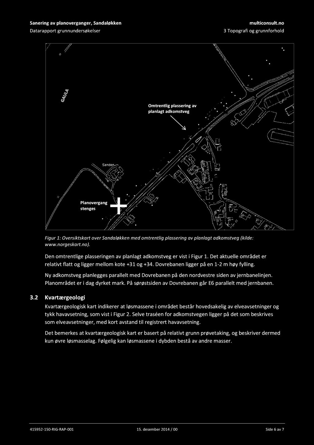 Sanering av planoverganger, Sandaløkken Datarapport grunnundersøkelser multiconsult.